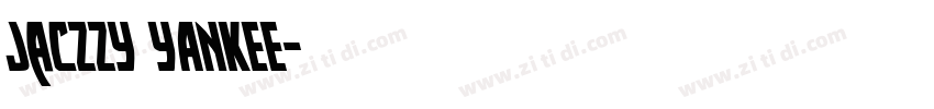 JacZzy YANKEE字体转换 JacZzy YANKEE字体转换